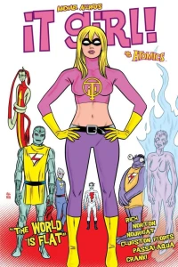 It Girl & Atomics: Round Two - The World Is Flat