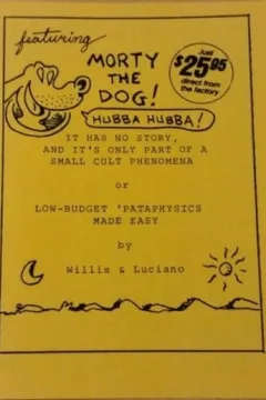 It Has No Story, And It's Only Part of a Small Cult Phenomena or Low-Budget 'Pataphysics Made Easy