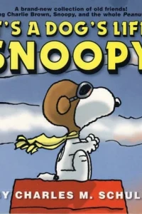 It's a Dog's Life, Snoopy