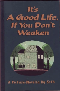 It's a Good Life if You Don't Weaken