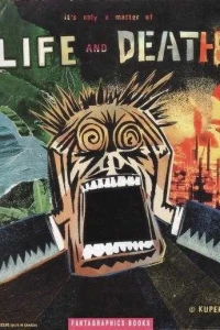 It's Only a Matter of Life and Death