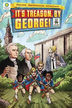 It's Treason, By George!