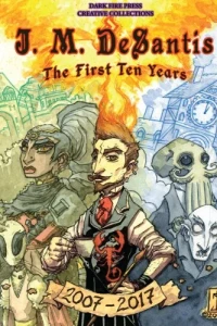 J. M. DeSantis: The First Ten Years
