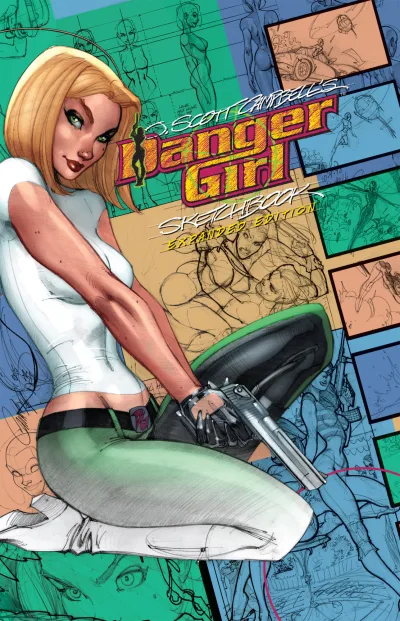 J. Scott Campbell's Danger Girl Sketchbook: Expanded Edition (2016) - Series 
