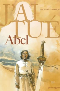 J'ai tué - Abel