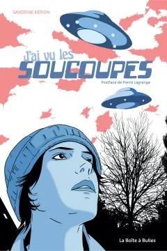 J'ai vu les soucoupes