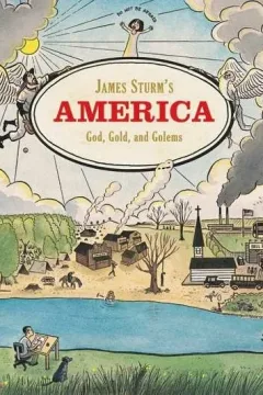 James Sturm's America: God, Gold, and Golems