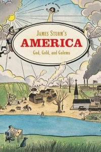 James Sturm's America: God, Gold, and Golems