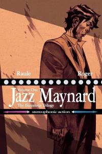 Jazz Maynard: The Barcelona Trilogy