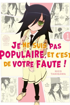 Je Ne Suis Pas Populaire, et c'est de Votre Faute!