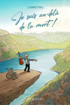 Je Suis Au-Delà de la Mort!