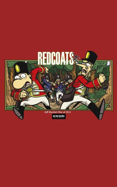 Jeff Martin's War of 1812: Redcoats-ish (2014) - Series 