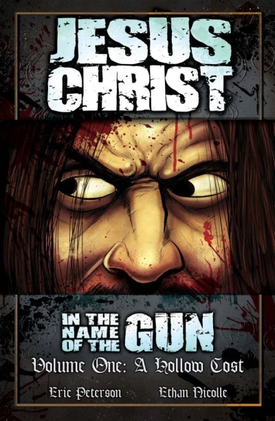 Jesus Christ: In the Name of the Gun: A Hollow Cost (2009) - Series 