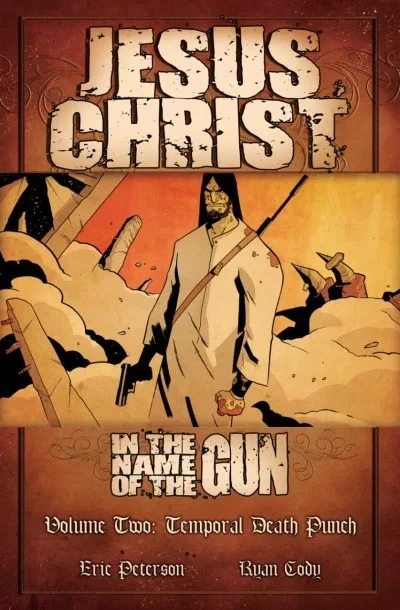 Jesus Christ: In the Name of the Gun: Temporal Death Punch (2011) - Series 