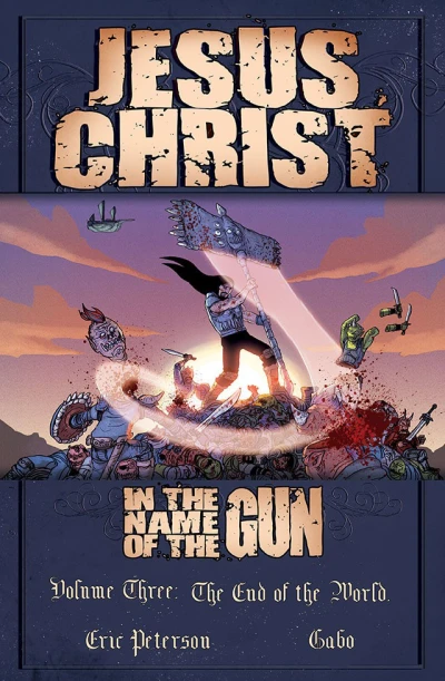 Jesus Christ: In the Name of the Gun: The End of the World (2014) - Series 