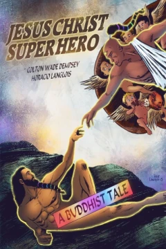 Jesus Christ Superhero: A Buddhist Tale