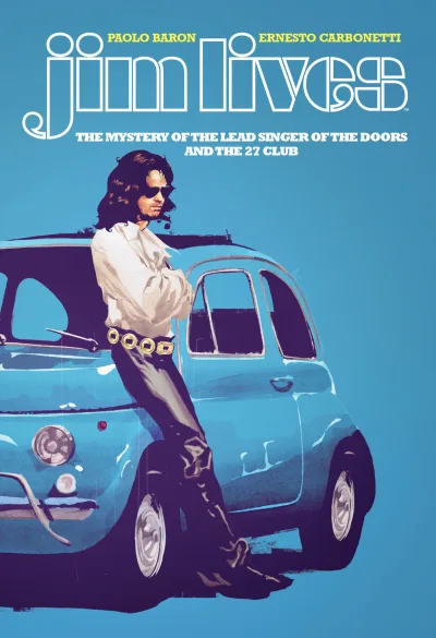 Jim Lives: The Mystery of the Lead Singer of The Doors and the 27 Club (2021) - Series 