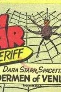 Jim Solar Space Sheriff and Dara Starr, Spacette Meet the "Spidermen of Venus"