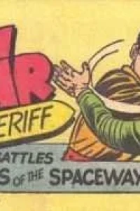 Jim Solar Space Sheriff Battles the "Outlaws of the Spaceways"