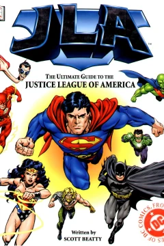 JLA: The Ultimate Guide to the Justice League of America