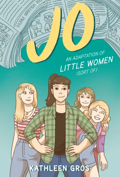 Jo: An Adaptation of Little Women (Sort Of) (Hardcover, 2020) - Series 