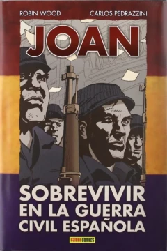 Joan: Sobrevivir en la guerra civil Española