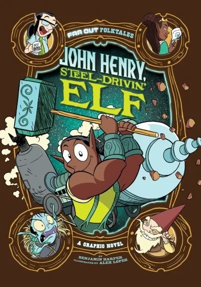 John Henry, Steel-Drivin' Elf: A Graphic Novel (2019) - Series 