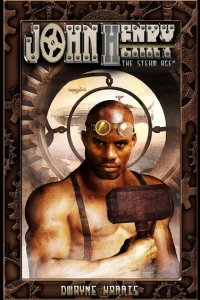 John Henry: The Steam Age