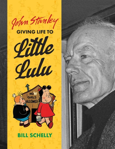 John Stanley: Giving Life to Little Lulu (2017) - Series 