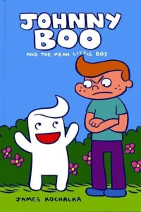 Johnny Boo and the Mean Little Boy