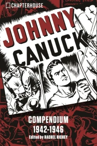 Johnny Canuck Compendium 1941-1946