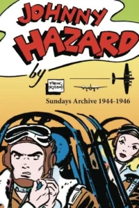 Johnny Hazard Sundays Archive: Full Size Tabloids 1944-1946