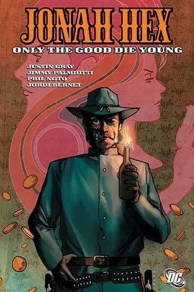 Jonah Hex: Only the Good Die Young (Trade Paperback, 2008) - Series 