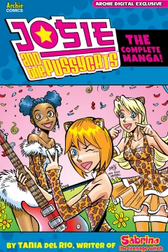Josie & The Pussycats: The Complete Manga!