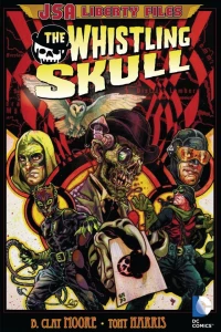 JSA Liberty Files: The Whistling Skull