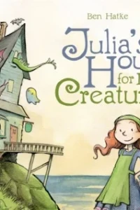 Julia's House For Lost Creatures