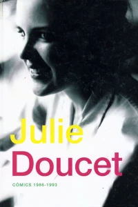 Julie Doucet: Cómics 1986-1993