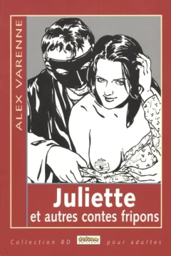 Juliette et Autres Contes Fripons