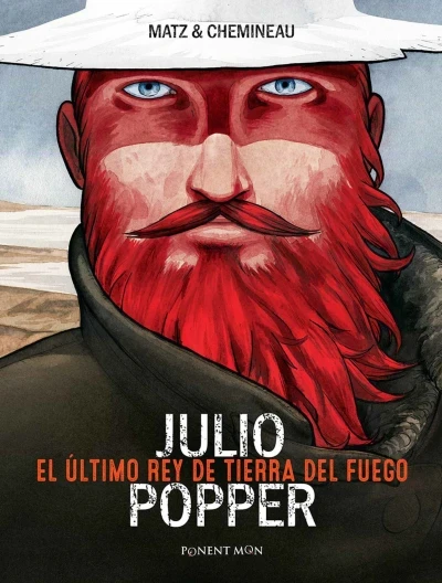Julio Popper: El Último Rey de Tierra del Fuego (2017) - Series 