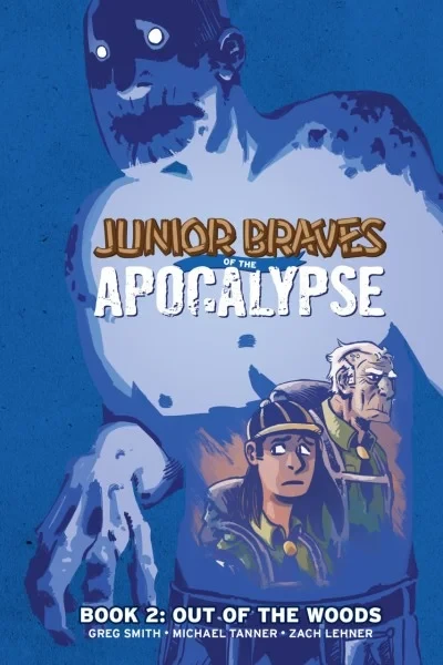 Junior Braves of the Apocalypse: Out of the Woods (2018) - Series 