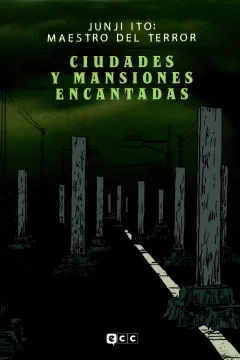 Junji Ito: Maestro del Terror - Ciudades y Mansiones Encantadas