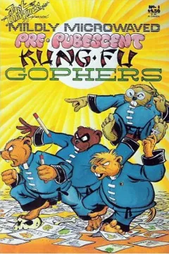 Just Imagine: Mildly Microwaved Pre-Pubescent Kung-Fu Gophers