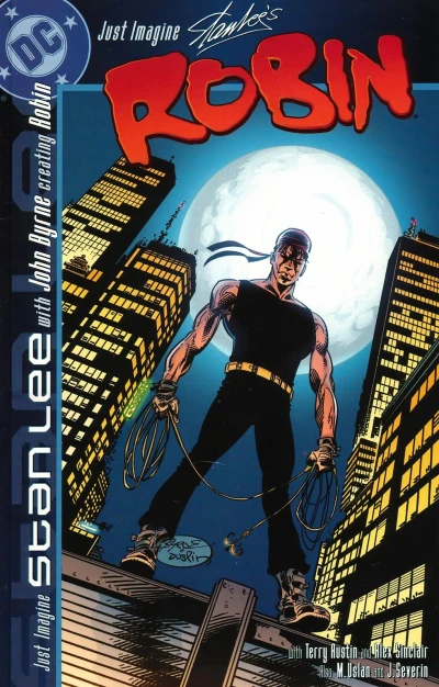 Just Imagine Stan Lee With John Byrne Creating Robin (2002) - Series 