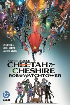 Justice League: Cheetah and Cheshire Rob the Watchtower