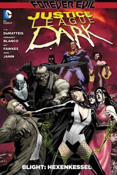 Justice League Dark: Blight: Hexenkessel