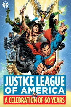 Justice League of America: A Celebration of 60 Years
