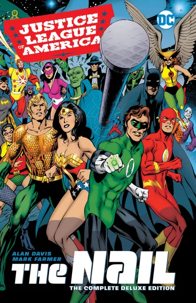Justice League of America: The Nail: The Complete Deluxe Edition (Hardcover, 2017) - Series 