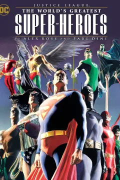 Justice League: The World's Greatest Superheroes by Alex Ross & Paul Dini