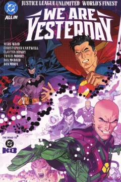 Justice League Unlimited/World's Finest: We Are Yesterday