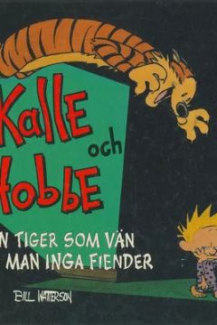 Kalle och Hobbe: Med en tiger som vän behöver man inga fiender